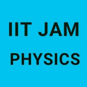 IIT JAM PHYSICS
